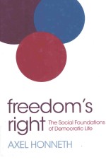 Freedom's right <em>the</em> <em>social</em> foundations <em>of</em> democratic life