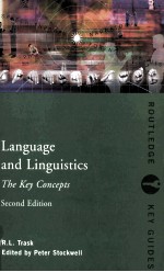 <em>LANGUAGE</em> AND LINGUISTICS:<em>THE</em> KEY CONCEPTS:SECOND EDITION