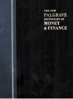 THE NEW PALGRAVE DICTIONARY OF <em>M</em>ONEYAND FINANCE
