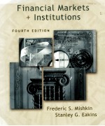 FINANCIAL MARKETS INSTITUTIONS <em>FOURTH</em> <em>EDITION</em>