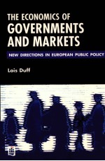 THE ECONOMICS OF GOVERNMENTS <em><em>AN</em>D</em> MARKETS:NEW DIRECTIONS <em>IN</em> EUROPE<em>AN</em> <em>PUBLIC</em> POLICY