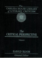 THE CHELSEA HOUSE LIBRARY <em>OF</em> LITERARY CRITICISM THE MAJOR AUTHORS <em>EDITION</em> VOLUME 8