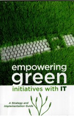 EMPOWERING <em>GREEN</em> INITIATIVE<em>S</em> <em>WITH</em> IT:A <em>S</em>TRATEGY AND IMPLEMENTATION GUIDE
