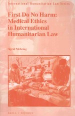 First d<em>o </em>n<em>o </em>harm:medical ethics in internati<em>on</em>al humanitarian law