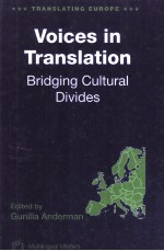 VOICES <em>IN</em> TRANSLATION BRIDG<em>IN</em>G CULTURAL DIVIDES