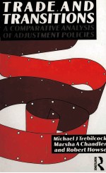 TRADE AND TRANSITIONS:A COMPARATIVE <em>ANALYSIS</em> <em>OF</em> ADJUSTMENT POLICIES