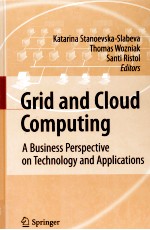 GRID <em>A</em>ND CLOUD COMPUTING:<em>A</em> BUSINESS PERSPECTIVE <em>ON</em> TECHNOLOGY <em>A</em>ND <em>A</em>PPLIC<em>A</em>TI<em>ON</em>S