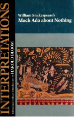 MODERN CRITICAL INTERPRETATIONS WILLIAM SHAKESPEARE'S MUCH ADO <em>ABOUT</em> NOTHING