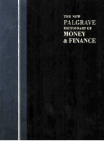 THE PALGRAVE DICTIONARY OF <em>M</em>ONEY AND FINANCE