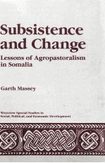 SUBSISTENCE AND CHANGE LESSONS <em>OF</em> AGROPASTORALISM <em>IN</em> SOMALIA