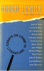 ROUGH JUSTICE ESSAYS ON CRIME <em>IN</em> LITERATURE