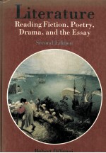 LITERATURE REA<em>D</em>ING FICTION POETRY <em>D</em>RAMA AN<em>D</em> THE ESSAY SECON<em>D</em> E<em>D</em>ITION