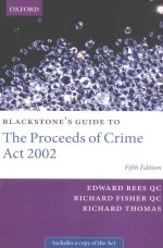 Blackstone's guide to the Proceeds <em>of</em> <em>Crime</em> Act 2002