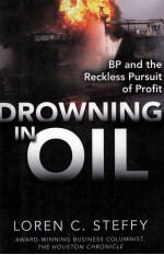 BP AND THE RECKLESS PURSUIT <em>OF</em> PR<em>OF</em>IT DROWN<em>IN</em>G <em>IN</em> OIL