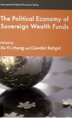 THE POLITICAL ECONOMY <em>OF</em> SOVEREIGN WEALTH FUNDS