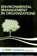 ENVIRONMENTAL MANAGEMENT IN ORGANIZATIONS THE IEMA <em>HANDBOOK</em> SECOND EDITION