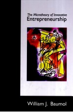 THE MICROTHEORY OF INNOVATIVE ENTREPRENEURSHIP