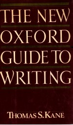 <em>THE</em> NEW OXFORD <em>GUIDE</em> <em>TO</em> <em>WRITING</em>