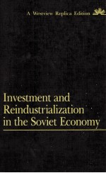 <em>IN</em>VESTMENT AND RE<em>IN</em>DUSTRIALIZATION <em>IN</em> THE SOVIET ECONOMY