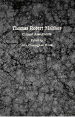 <em>THOMAS</em> ROBERT MALTHUS:CRITICAL ASSESSMENTS VOLUME 3