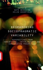 RESEARCHING SOCIOPRAGMATIC VARIABILITY PERSPECTIVES <em>FROM</em> VARIATIONAL，INTERLANGUAGE AND CONTRASTIVE P