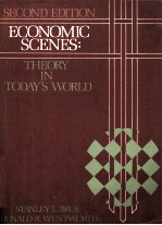 <em>2</em>ND EDITION ECONOMIC SCENES:<em>THEORY</em> <em>IN</em> TODAY' WORLD