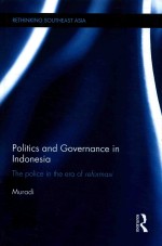 <em>POLITICS</em> <em>AND</em> GOVERNANCE <em>IN</em> <em>IN</em>DONESIA <em>THE</em> POLICE <em>IN</em> <em>THE</em> ERA <em>OF</em> REFORMASI