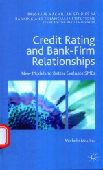 CREDIT RATING AND BANK-FIRM <em>RELATIONSHIPS</em> NEW MODELS TO BETTER EVALUATE SMES
