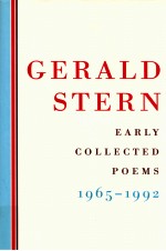 GERALD STERN <em>EARLY</em> COLLECTED POEMS 1965-1992