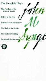 <em>THE</em> <em>COMPLETE</em> PLAYS <em>OF</em> JOHN M.SYNGE