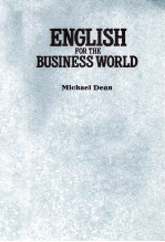 ENGLISH <em>FOR</em> <em>THE</em> BUSINESS WORLD