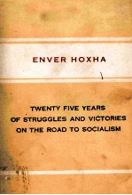 TWENTY FIVE YEARS OF STRUGGLE AND VICTORY ON <em>THE</em> ROAD TO SOCIALISM