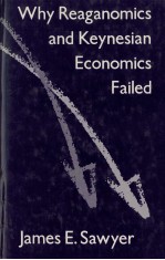 WHY R<em>EA</em>GANOMICS <em>AND</em> K<em>EY</em>N<em>ES</em>IAN <em>EC</em>ONOMICS FAIL<em>ED</em>