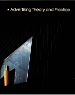 ADVERTISING <em>THEORY</em> <em>AND</em> <em>PRACTICE</em> ELEVENTH EDITION