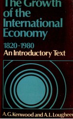 THE GROWTH OF THE INTERN<em>A</em>TION<em>A</em>L ECONOMY 1820-1980 <em>A</em>N INTRODUCTORY <em>TEXT</em>