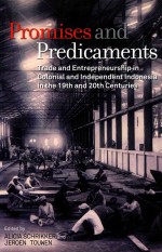 PROMISES <em>AND</em> PREDICAMEN<em>TS</em> <em>TR</em>ADE <em>AND</em> EN<em>TR</em>EPRENEURSHIP IN COLONIAL <em>AND</em> INDEPENDEN<em>T </em>INDONESIA IN <em>TH</em>E 19