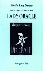 THE FAT LADY DANCES:MARGARET ATWOOD'S LADY <em>O<em>RAC</em>LE</em>