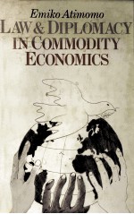 LAW AND DIPLOMACY <em>IN</em> COMMODITY ECONOMICS A STUDY OF TECHNIQUES