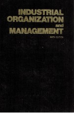INDUSTRIAL ORGANIZATION AND <em>MANAGEMENT</em> SIXTH EDITION