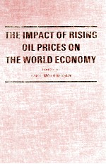 THE IMPACT OF <em>RISING</em> OIL PRICES ON THE WORLD ECONOMY