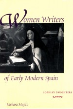 WOMEN <em>WRITER</em>S OF EARLY MODERN SPAIN