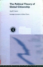 <em>The</em> political <em>the</em>ory <em>of</em> global citizenship