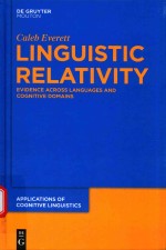 LINGUISTIC RELATIVITY EVIDENCE <em>ACROSS</em> LANGUAGES <em>AND</em> COGNITIVE DOMAINS