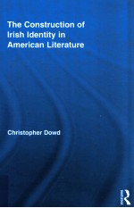 THE CONSTRUCTION <em>OF</em> IRISH IDENTITY <em>IN</em> AMERICAN LITERATURE