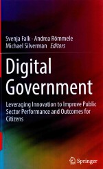 <em>DIGITAL</em> GOVERNMENT LEVERAGING INNOVATION <em>TO</em> IMPROVE PUBLIC SEC<em>TO</em>R PERFORMANCE AND OUTCOMES FOR CITIZ