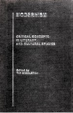 MODERNISM <em>CRITICAL</em> CONCEPTS <em>IN</em> LITERARY <em>AND</em> CULTURAL <em>STUDIES</em> VOLUME 1