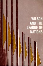 WIL<em>S</em>ON AND <em>THE</em> LEAGUE OF NATION<em>S</em> WHY AMERICA'<em>S</em> REJECTION?