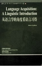 LANGUAGE ACQUISITION:A LINGUISTIC INTRODUCTION＝从语言学的<em>角度</em>看语言习得