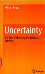 UNCERTAINTY THE SOUL <em>OF</em> <em>MODELING</em>