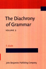 THE DIACHRONY <em>OF</em> GRAMMAR <em>VOLUME</em> 2